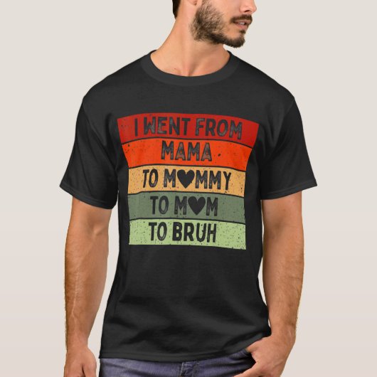Ik ging van mama naar mama naar mama. t-shirt (Voorkant)