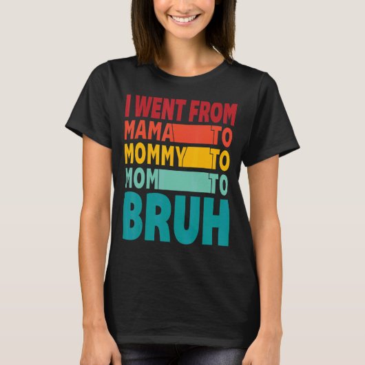 Ik ging van mama naar mama naar mama. t-shirt (Voorkant)