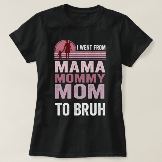 Ik ging van mama naar mama naar mama. t-shirt (Design voorkant)