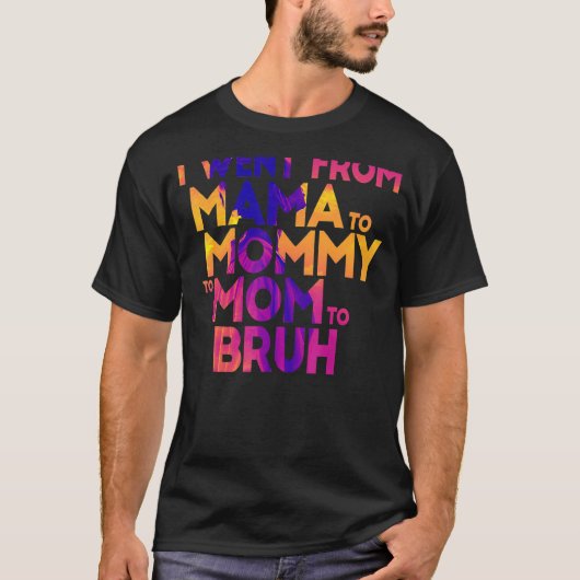 Ik ging van mama naar mama naar mama. t-shirt (Voorkant)