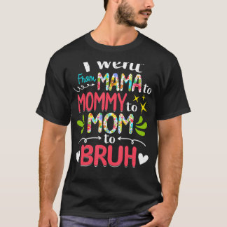 Ik ging van mama naar mama naar mama. t-shirt