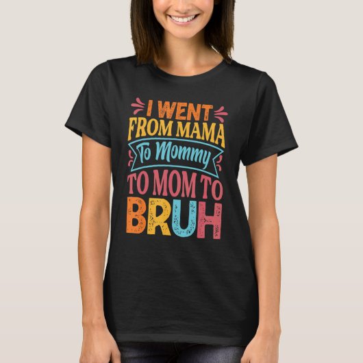 Ik ging van mama naar mama naar mama. t-shirt (Voorkant)
