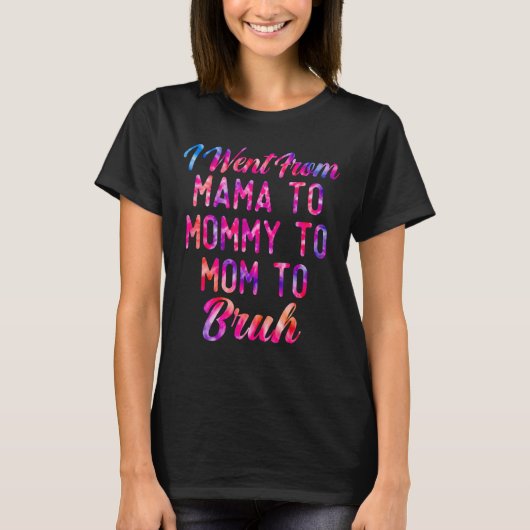 Ik ging van mama naar mama naar mama. t-shirt (Voorkant)