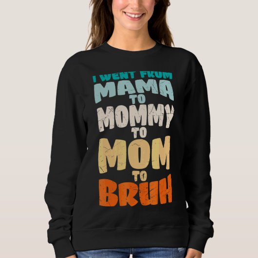 Ik ging van mama naar mama naar mama. trui (Voorkant)