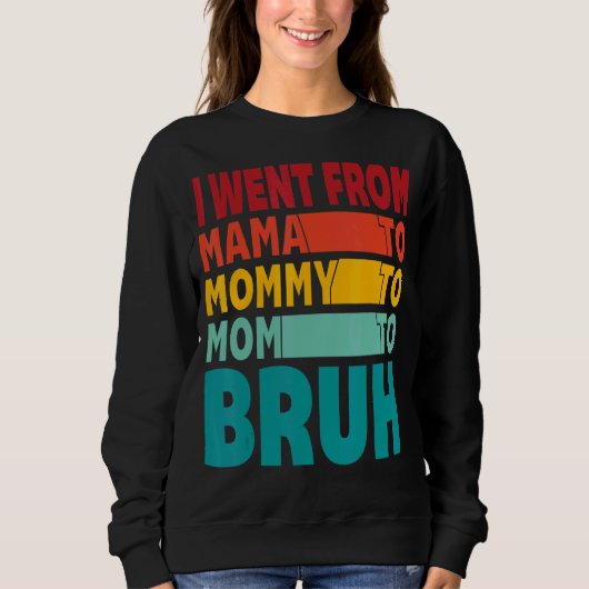 Ik ging van mama naar mama naar mama. trui (Voorkant)