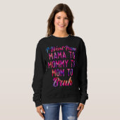 Ik ging van mama naar mama naar mama. trui (Voorkant volledig)