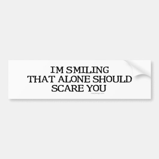 Ik glimlach die alleen maar aansteker bumpersticker (Voorkant)