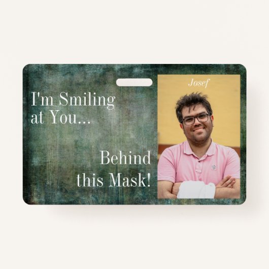 Ik glimlach naar je achter dit Masker. Green Grung Badge (Voorkant)