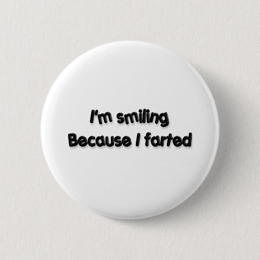 Ik glimlach omdat ik beschoten ben ronde button 5,7 cm (Voorkant)