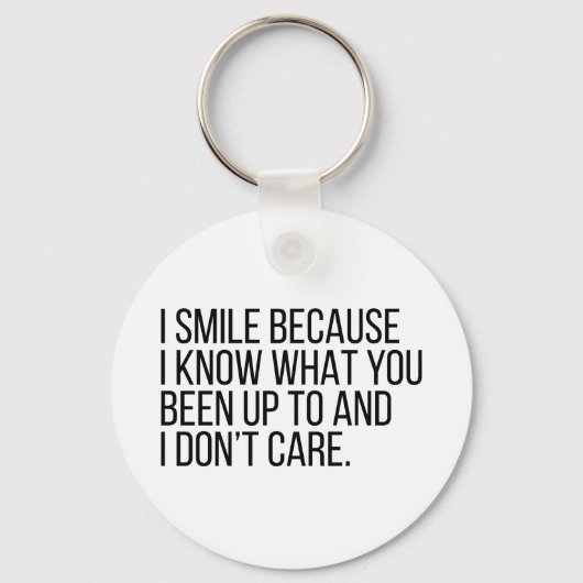 Ik glimlach omdat ik dingen ken sleutelhanger (Voorkant)