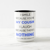 Ik glimlach omdat je mijn neef 2 bent mok (Midden)