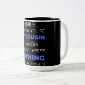 Ik glimlach omdat je mijn neef bent tweekleurige koffiemok (Voorkant rechts)