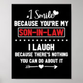 Ik glimlach omdat je mijn schoonzoon bent... ik la poster