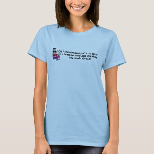 Ik glimlach omdat je mijn... - t-shirt (Voorkant)