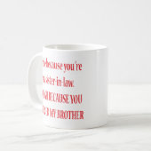 Ik glimlach omdat je mijn zuster-in-Law Mok bent (Voorkant links)