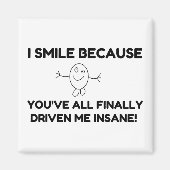 Ik glimlach omdat jullie me eindelijk hebben gedre magneet (Voorkant)