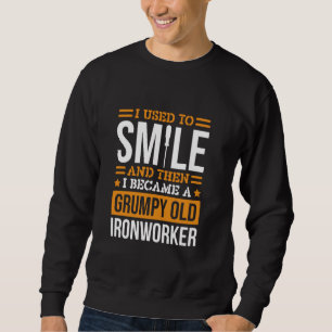 Ik glimlachte altijd naar Ironworker Design Meta Trui
