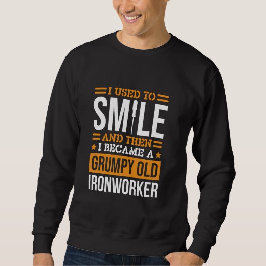 Ik glimlachte altijd naar Ironworker Design Meta Trui (Voorkant)