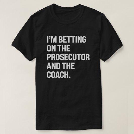 Ik gok op de aanklager en de coach t-shirt (Design voorkant)