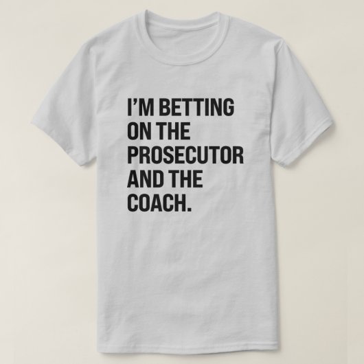 Ik gok op de aanklager en de coach t-shirt (Design voorkant)
