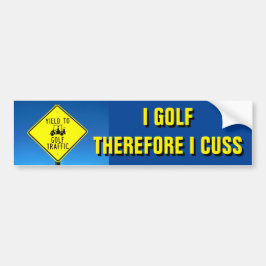 Ik Golf dus Cuss-Golf Cart Bumpersticker