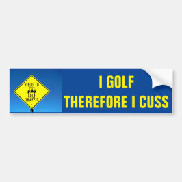 Ik Golf dus ik cuss-Golf Cart Bumpersticker