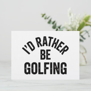 Ik golf liever Grappig Cadeau voor Golfer Kaart