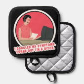 Ik googelde mijn symptomen, blijkt... pannenlap (Voorkant / Achterkant)