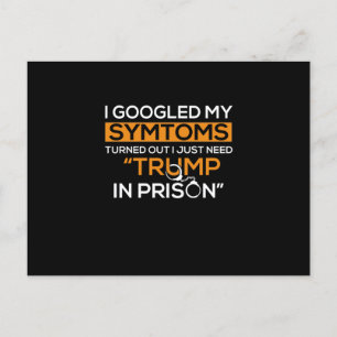 Ik googelde mijn symptomen en ik heb alleen Trump  Aankondigingskaart