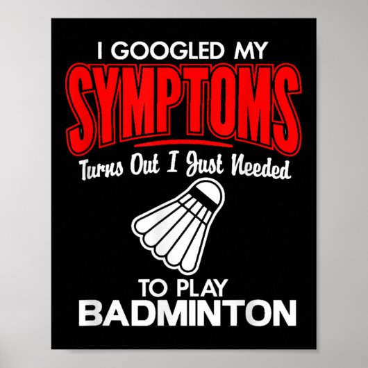 Ik googelde mijn symptomen naar badminton poster (Voorkant)