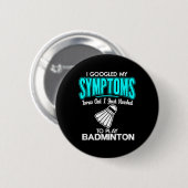 Ik googelde mijn symptomen naar badminton ronde button 5,7 cm (Voorkant /achterkant)