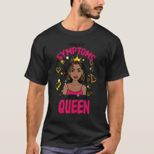 Ik googelde mijn Symptoms Black Girl Magic Melanin T-shirt