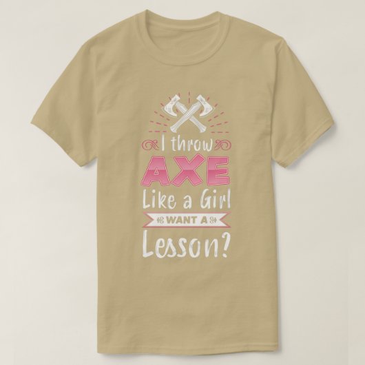 Ik gooi Ax als een meisje Gezocht een Lesson Funny T-shirt (Design voorkant)