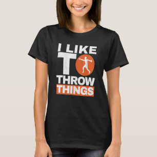 Ik Gooi Dingen Leuk Track En Veld Discuswerpen T-shirt