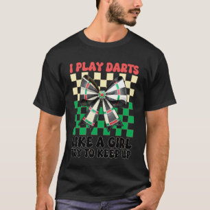 Ik gooi pijltjes als een meisje Dartbord Dart meis T-shirt
