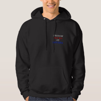 Ik gooi Rocks in huizen Hoodie