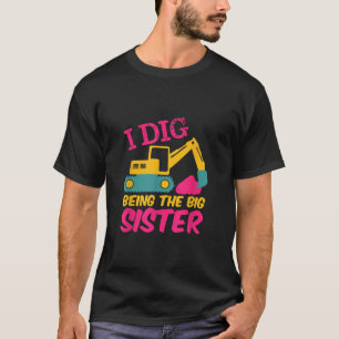 Ik graaf als grote zus graafmachine bouwer Cartoon T-shirt