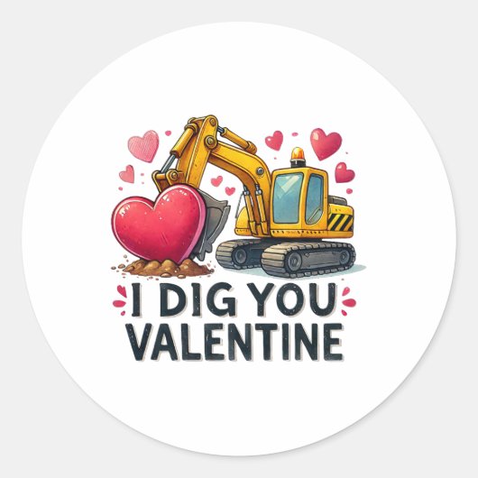 Ik Graaf Jou Valentijn Graafmachine Bouwtruck D Ronde Sticker (Voorkant)
