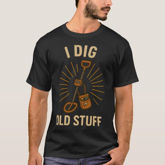 Ik Graaf Oude Spullen Schatjager Plezier T-shirt (Voorkant)