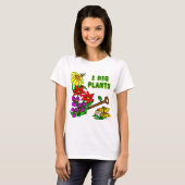 Ik graaf Planten Gardener Gezegde T-shirt (Voorkant volledig)