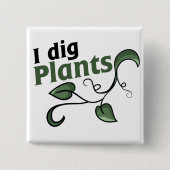 Ik graaf planten vierkante button 5,1 cm (Voorkant)