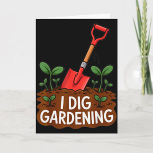 Ik Graaf Tuinieren Grappige Schep Plantenliefhebbe Kaart