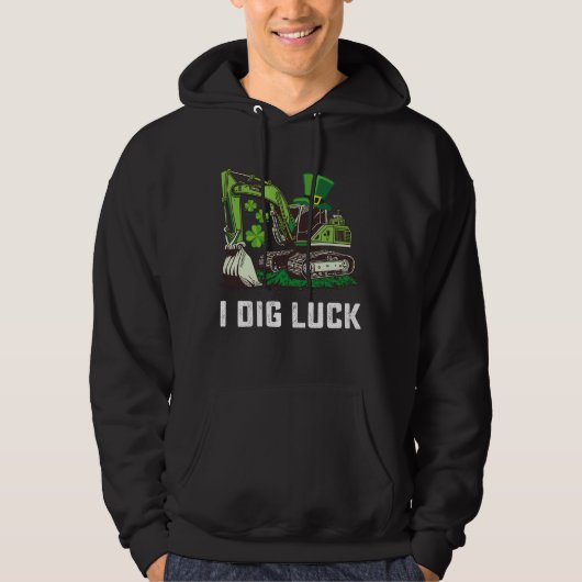 Ik graf geluk graafmachine St Patrick's Day Iers Hoodie (Voorkant)