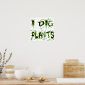 Ik graf Planten tuinman slogan Poster (Keuken)