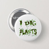 Ik graf Planten tuinman slogan Ronde Button 5,7 Cm (Voorkant /achterkant)
