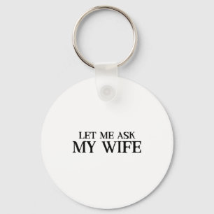 Ik grappig laat vragen vrouw retro echtgenoot sleutelhanger