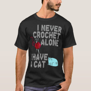 ik haak nooit alleen ik heb een kat t-shirt