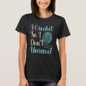 Ik haak zodat ik breien van crocheter Gr niet ontr T-shirt (Voorkant)