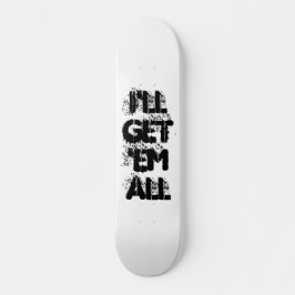 IK HAAL ZE ALLEMAAL PERSOONLIJK SKATEBOARD