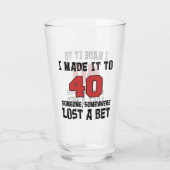 Ik haalde het tot 40 iemand verloor een bet grappi glas (Achterkant)